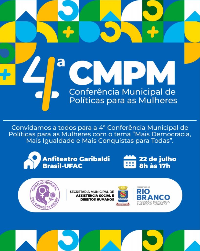 Prefeitura de Rio Branco realiza a 4ª Conferência Municipal de Políticas para Mulheres 5 banner da Conferência Municipal de Políticas para as Mulheres